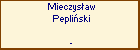 Mieczysaw Pepliski