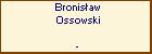 Bronisaw Ossowski