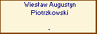 Wiesaw Augustyn Piotrzkowski