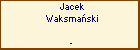 Jacek Waksmaski
