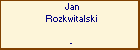 Jan Rozkwitalski