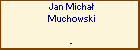 Jan Micha Muchowski