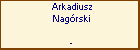 Arkadiusz Nagrski
