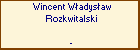 Wincent Wadysaw Rozkwitalski