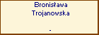 Bronisawa Trojanowska