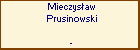 Mieczysaw Prusinowski