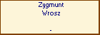 Zygmunt Wrosz