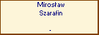 Mirosaw Szarafin