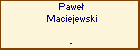 Pawe Maciejewski