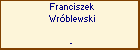 Franciszek Wrblewski