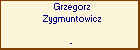 Grzegorz Zygmuntowicz