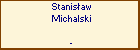 Stanisaw Michalski