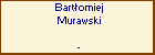 Bartomiej Murawski
