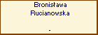 Bronisawa Rucianowska