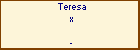 Teresa x