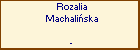 Rozalia Machaliska
