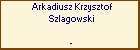 Arkadiusz Krzysztof Szlagowski
