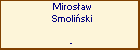 Mirosaw Smoliski