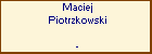 Maciej Piotrzkowski
