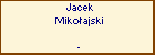 Jacek Mikoajski