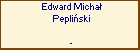 Edward Micha Pepliski